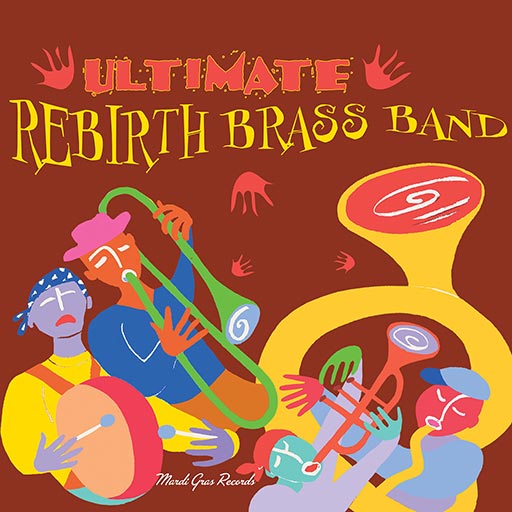 Ultimate Rebirth Brass Band - Mardi Gras Records